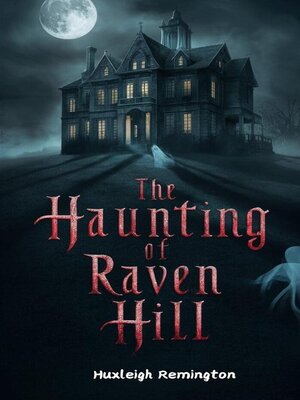 cover image of The Haunting of Raven Hill